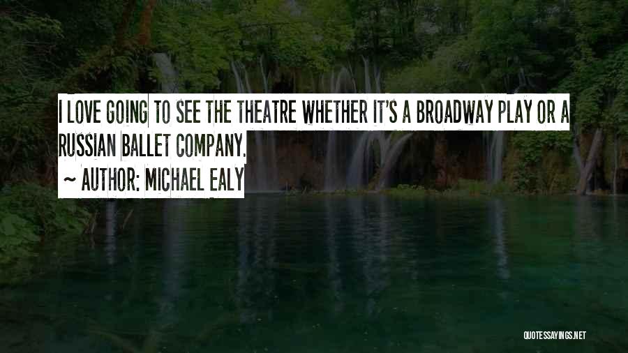 Going To Broadway Quotes By Michael Ealy
