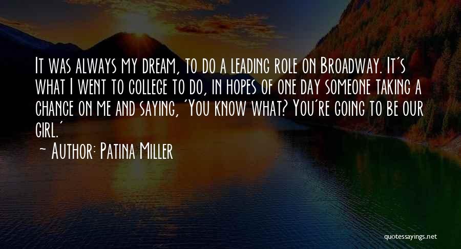 Going To Broadway Quotes By Patina Miller
