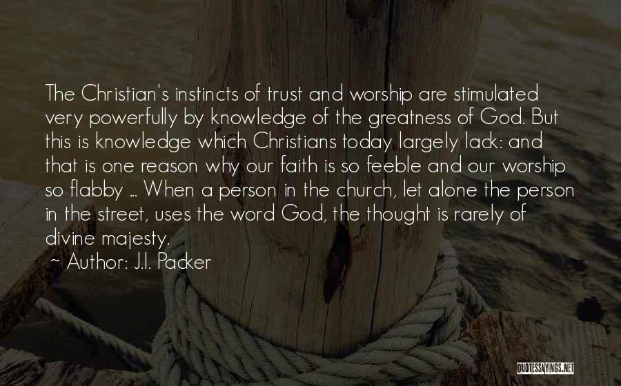 Going To Church Alone Quotes By J.I. Packer