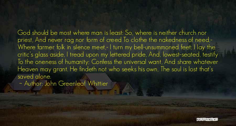 Going To Church Alone Quotes By John Greenleaf Whittier