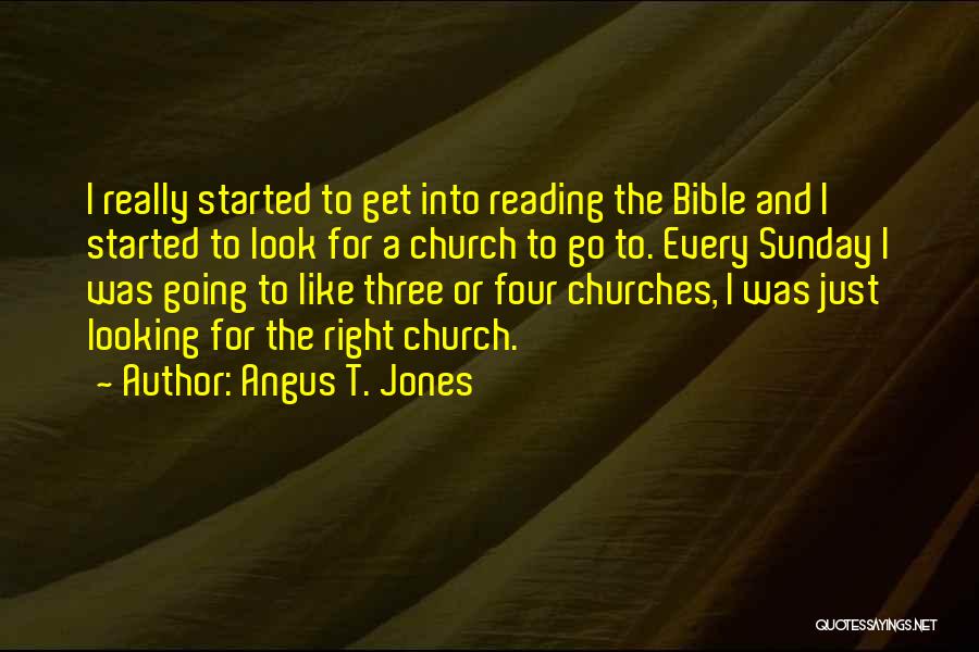 Going To Church Bible Quotes By Angus T. Jones