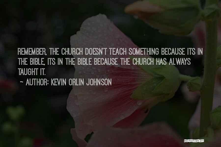 Going To Church Bible Quotes By Kevin Orlin Johnson