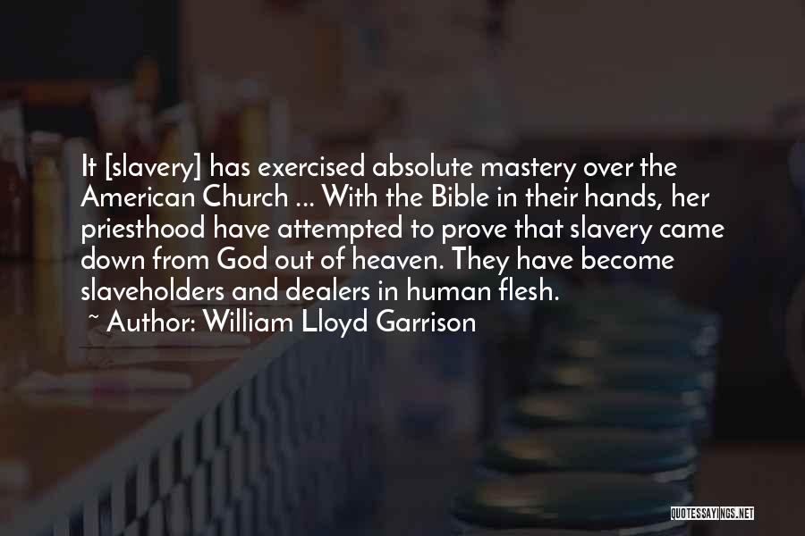 Going To Church Bible Quotes By William Lloyd Garrison