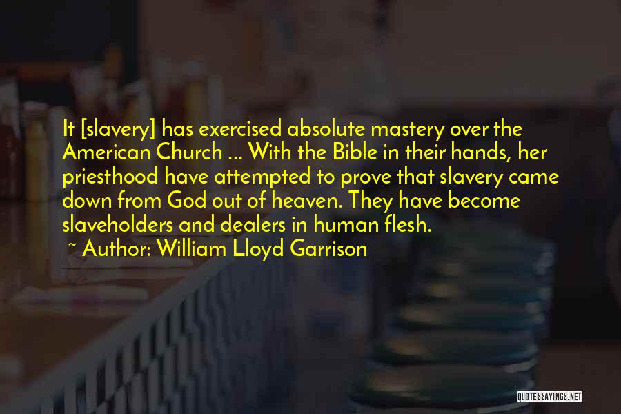 Going To Church In The Bible Quotes By William Lloyd Garrison