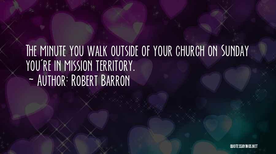 Going To Church On Sunday Quotes By Robert Barron