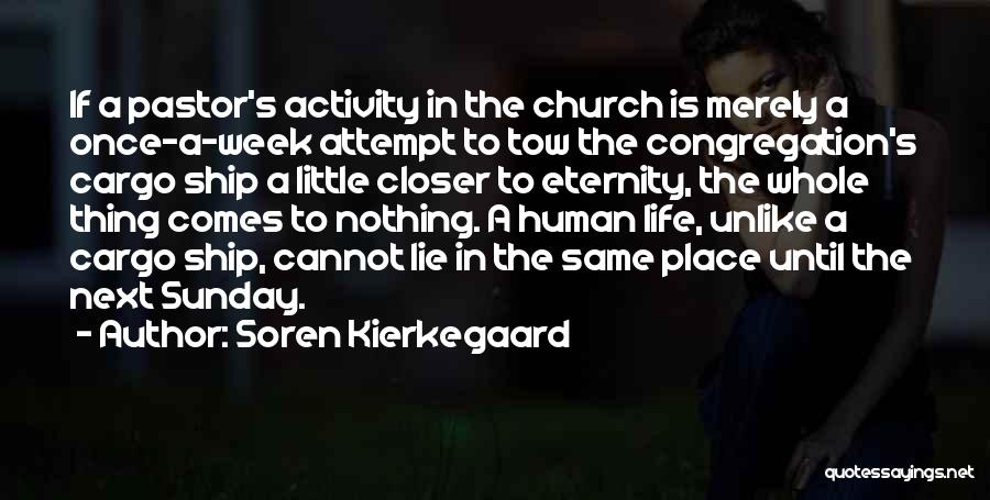 Going To Church On Sunday Quotes By Soren Kierkegaard