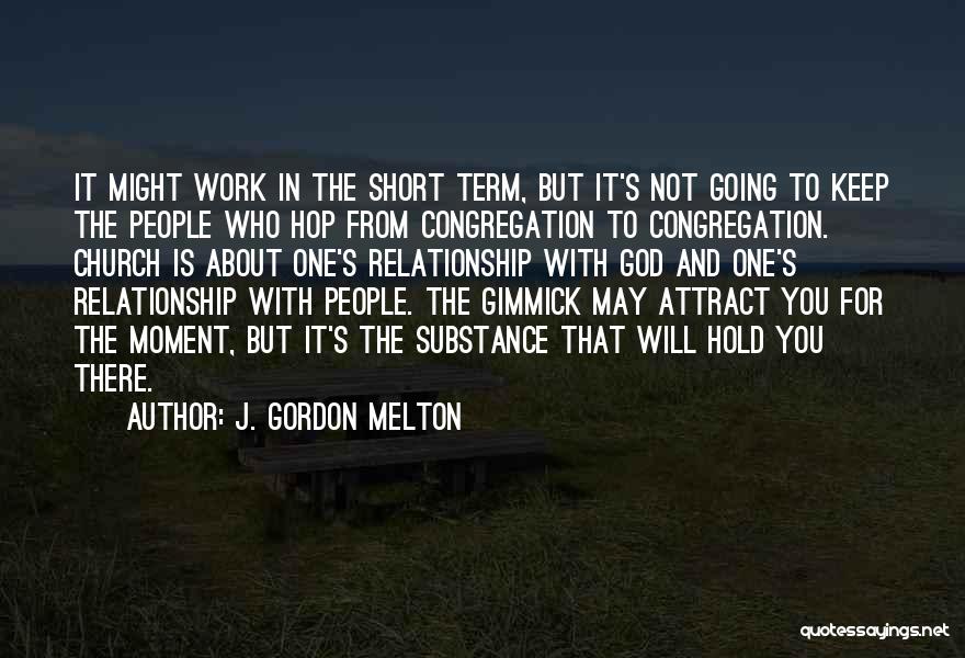 Going To Church Quotes By J. Gordon Melton