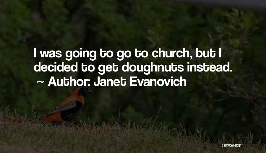 Going To Church Quotes By Janet Evanovich