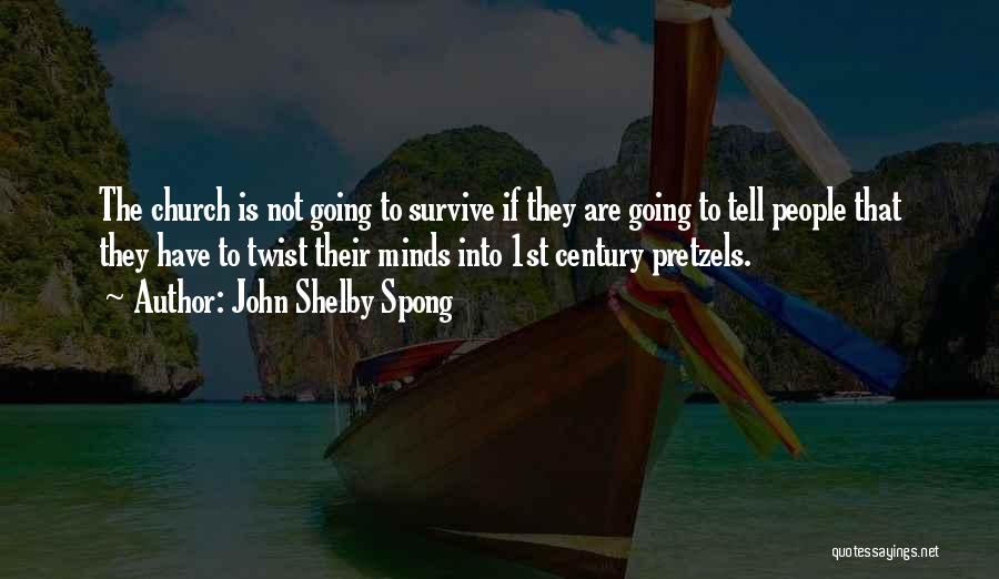 Going To Church Quotes By John Shelby Spong