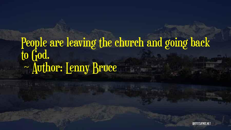 Going To Church Quotes By Lenny Bruce