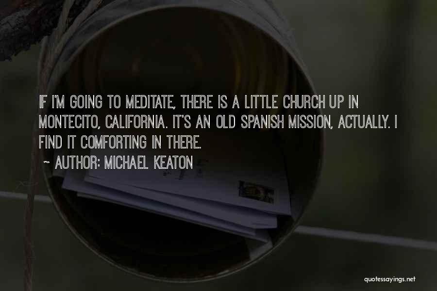 Going To Church Quotes By Michael Keaton