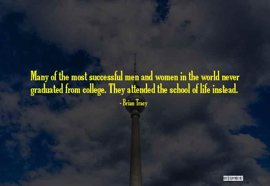 Going To College Motivational Quotes By Brian Tracy Going To College Motivational Quotes By Brian Tracy