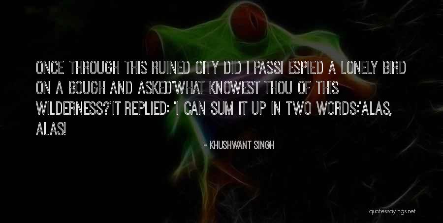 Going To Delhi Quotes By Khushwant Singh