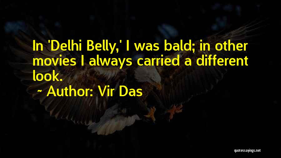 Going To Delhi Quotes By Vir Das