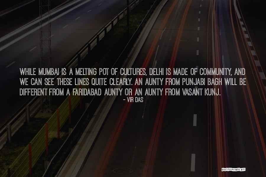 Going To Delhi Quotes By Vir Das Going To Delhi Quotes By Vir Das