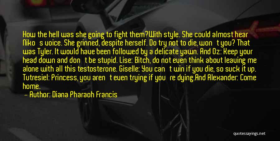 Going To Die Alone Quotes By Diana Pharaoh Francis