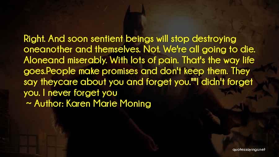 Going To Die Alone Quotes By Karen Marie Moning