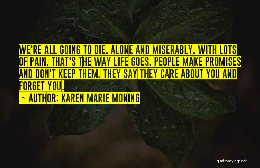 Going To Die Alone Quotes By Karen Marie Moning