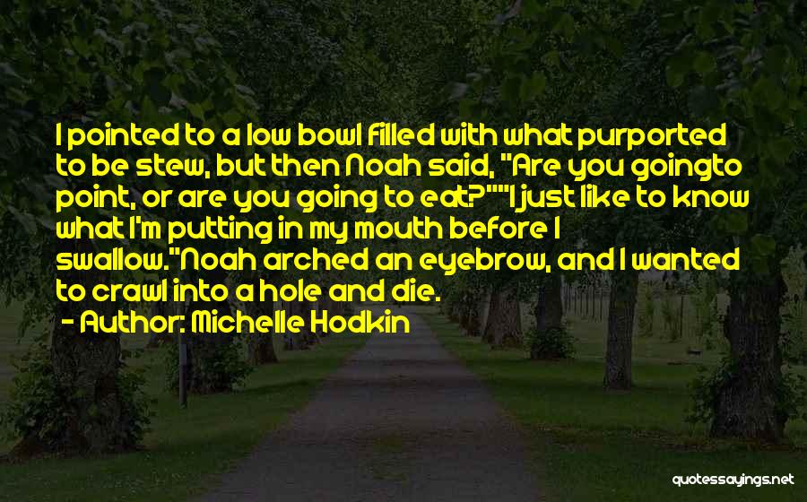 Going To Die Funny Quotes By Michelle Hodkin