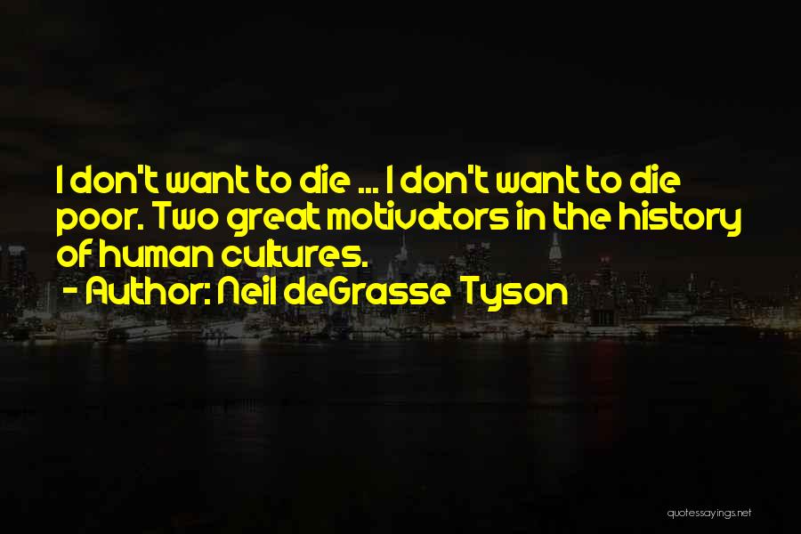 Going To Die Funny Quotes By Neil DeGrasse Tyson