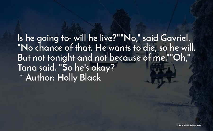 Going To Die Quotes By Holly Black