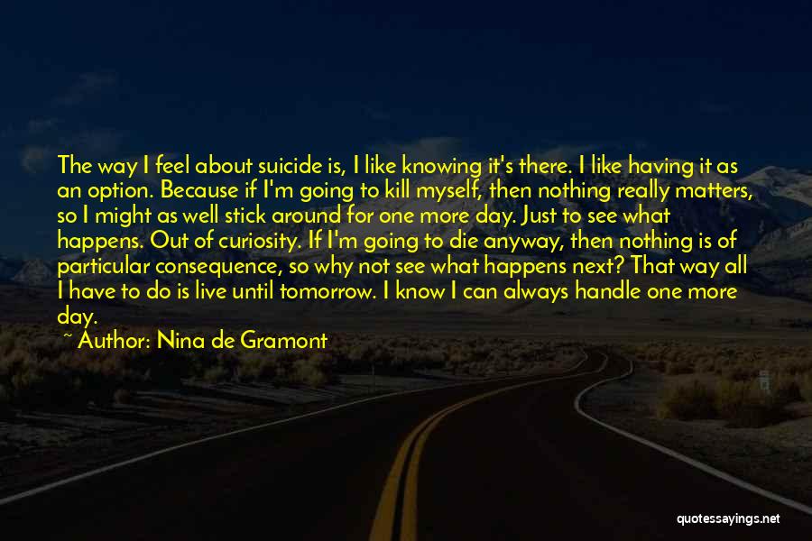 Going To Die Quotes By Nina De Gramont