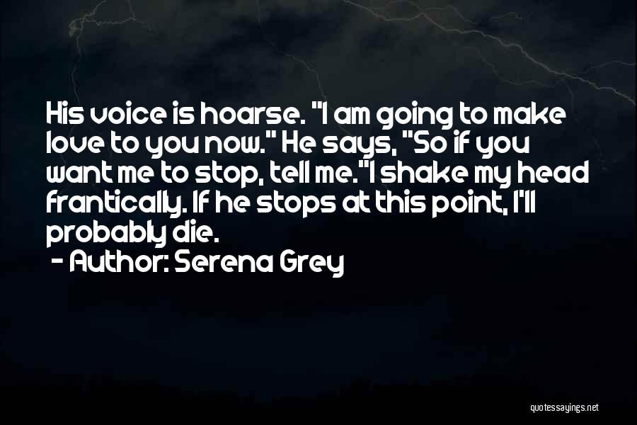 Going To Die Quotes By Serena Grey