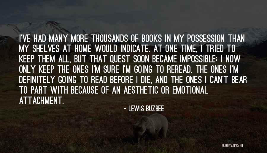 Going To Die Soon Quotes By Lewis Buzbee Going To Die Soon Quotes By Lewis Buzbee