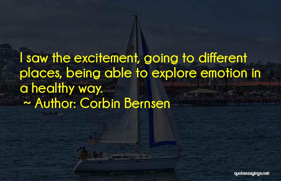 Going To Different Places Quotes By Corbin Bernsen