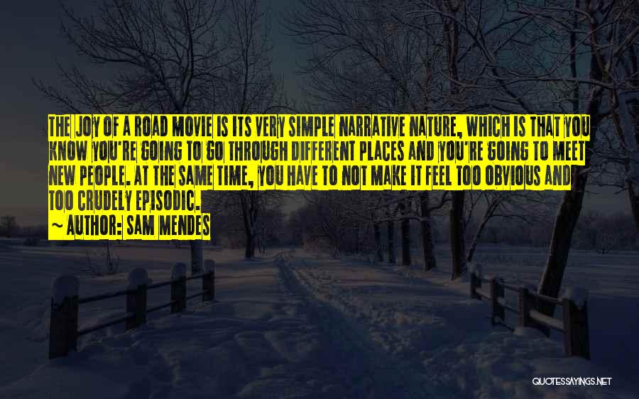 Going To Different Places Quotes By Sam Mendes