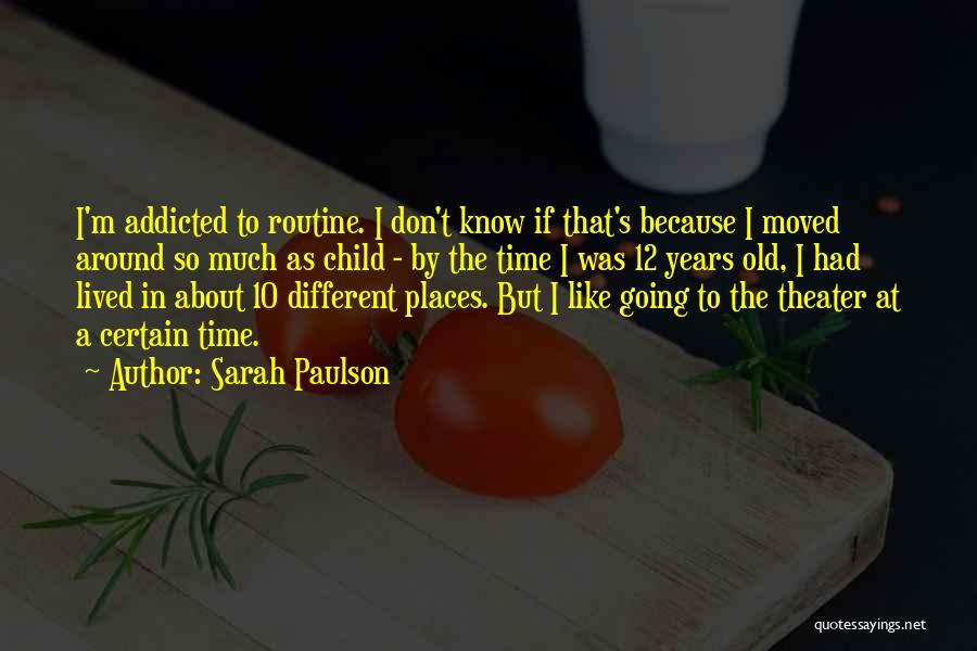 Going To Different Places Quotes By Sarah Paulson
