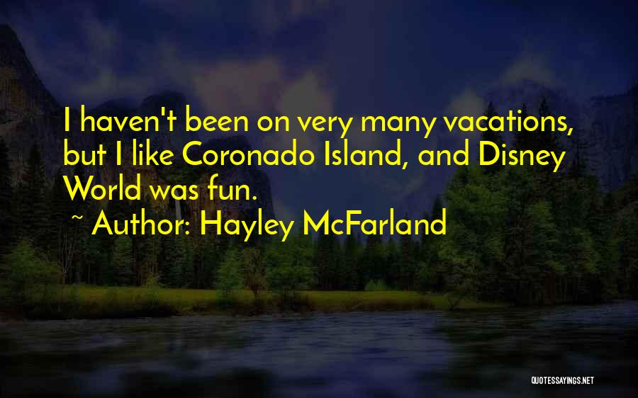 Going To Disney World Quotes By Hayley McFarland