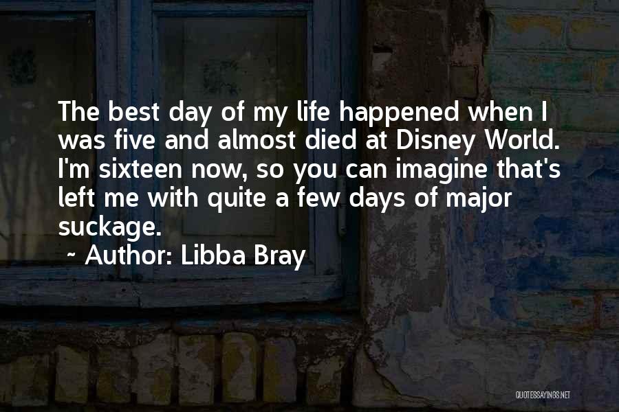 Going To Disney World Quotes By Libba Bray