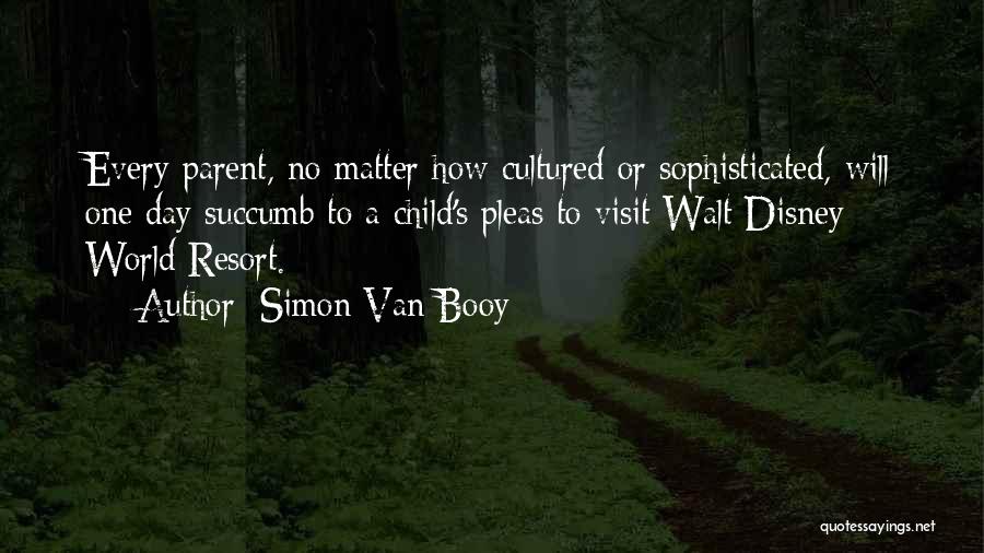 Going To Disney World Quotes By Simon Van Booy