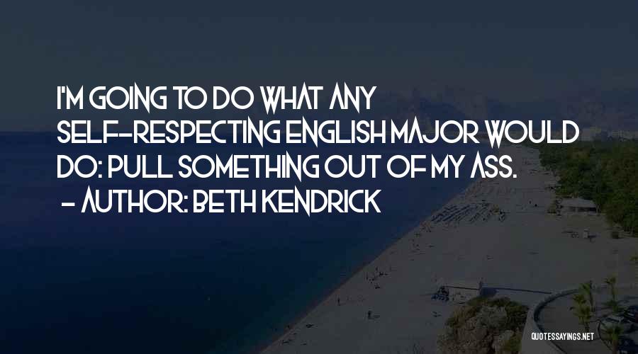 Going To Do Something Quotes By Beth Kendrick