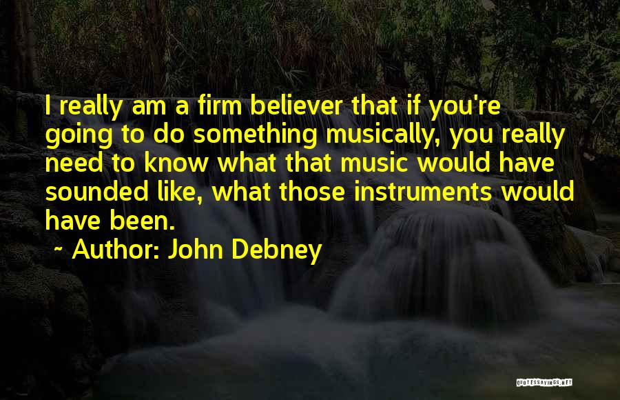 Going To Do Something Quotes By John Debney