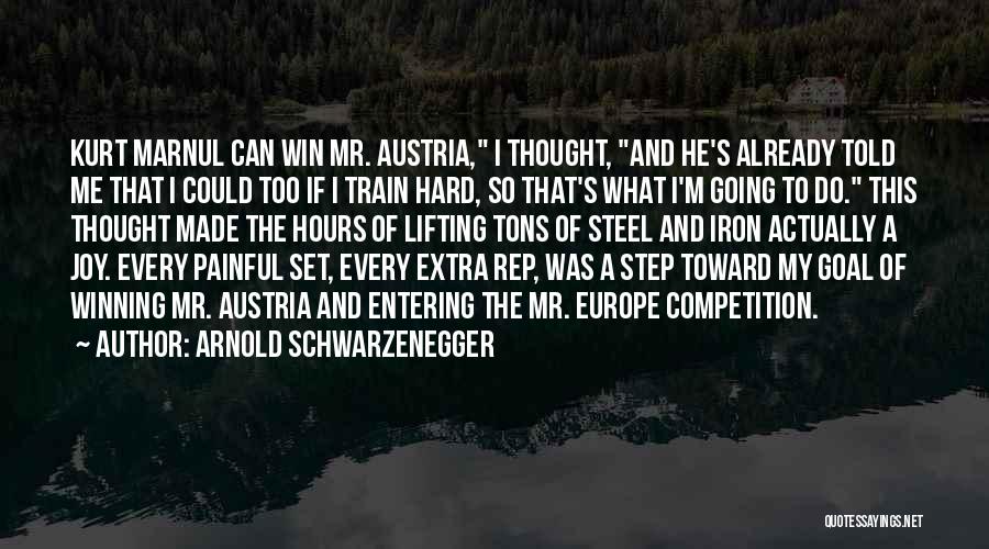 Going To Europe Quotes By Arnold Schwarzenegger
