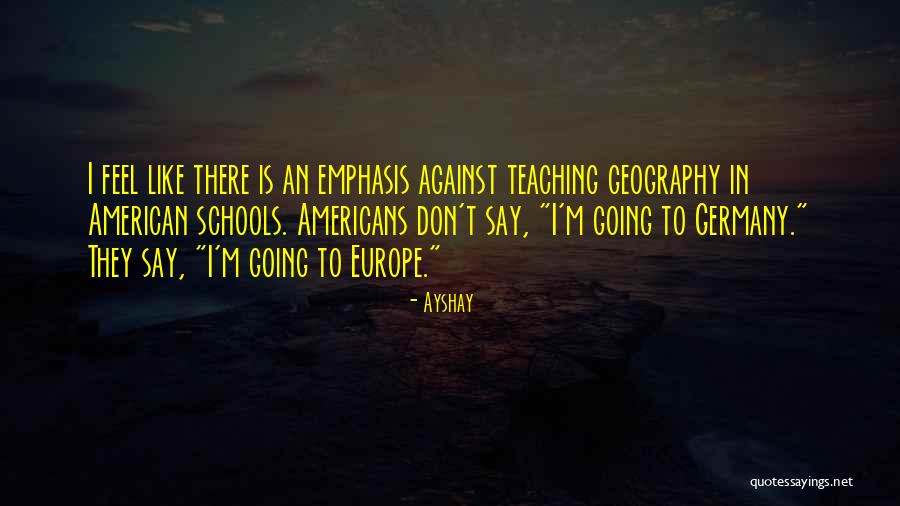 Going To Europe Quotes By Ayshay