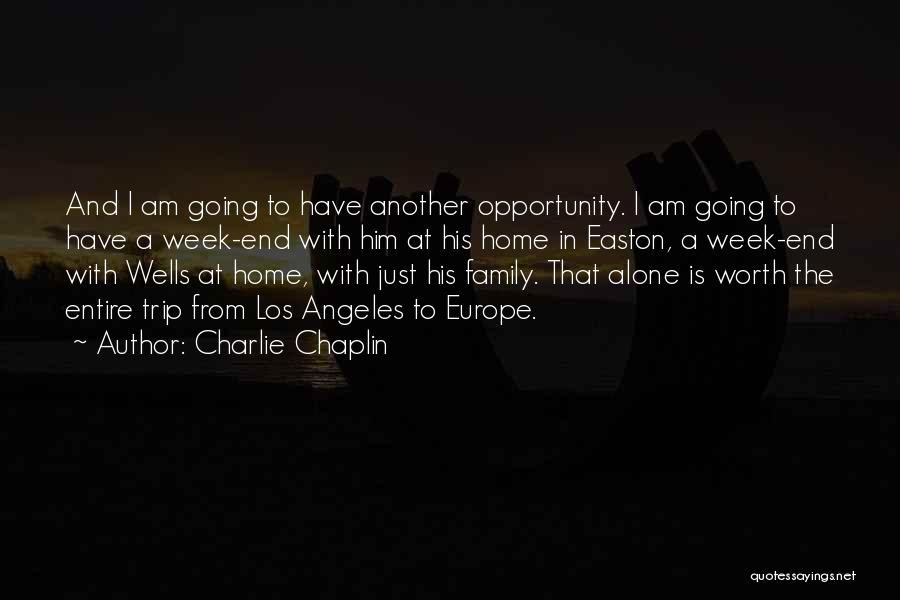 Going To Europe Quotes By Charlie Chaplin
