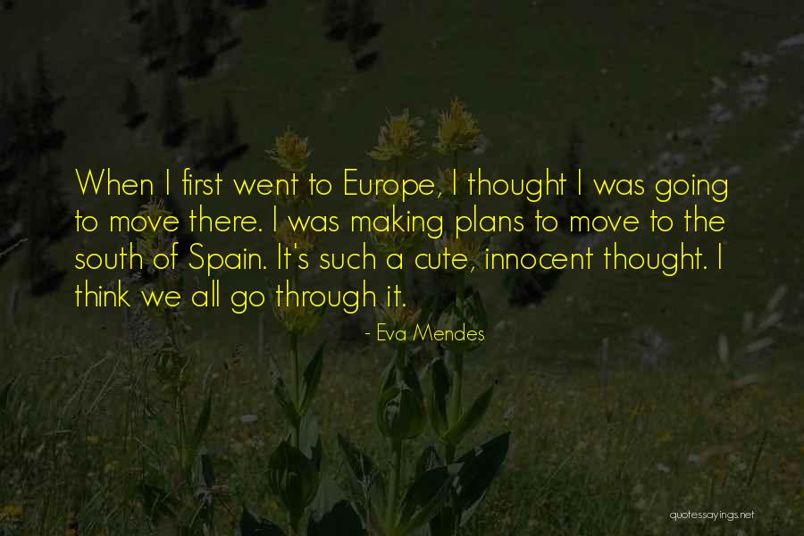 Going To Europe Quotes By Eva Mendes