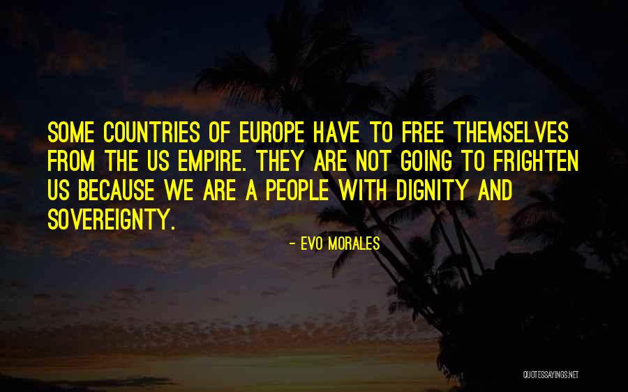 Going To Europe Quotes By Evo Morales