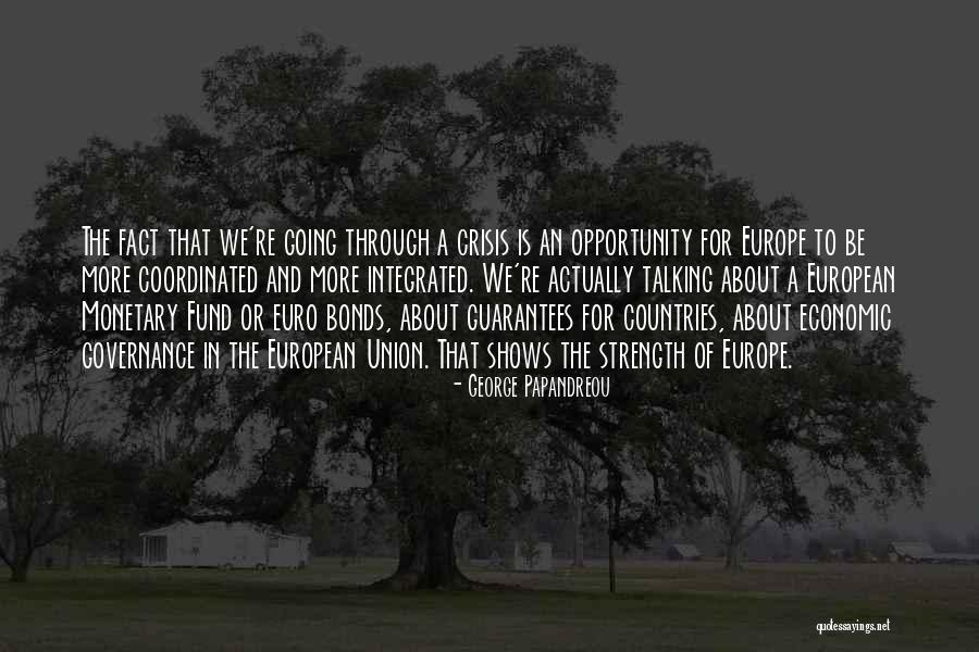 Going To Europe Quotes By George Papandreou Going To Europe Quotes By George Papandreou