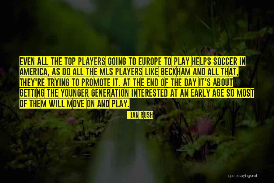 Going To Europe Quotes By Ian Rush