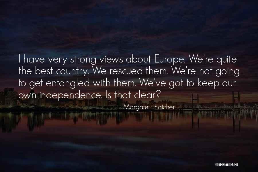 Going To Europe Quotes By Margaret Thatcher