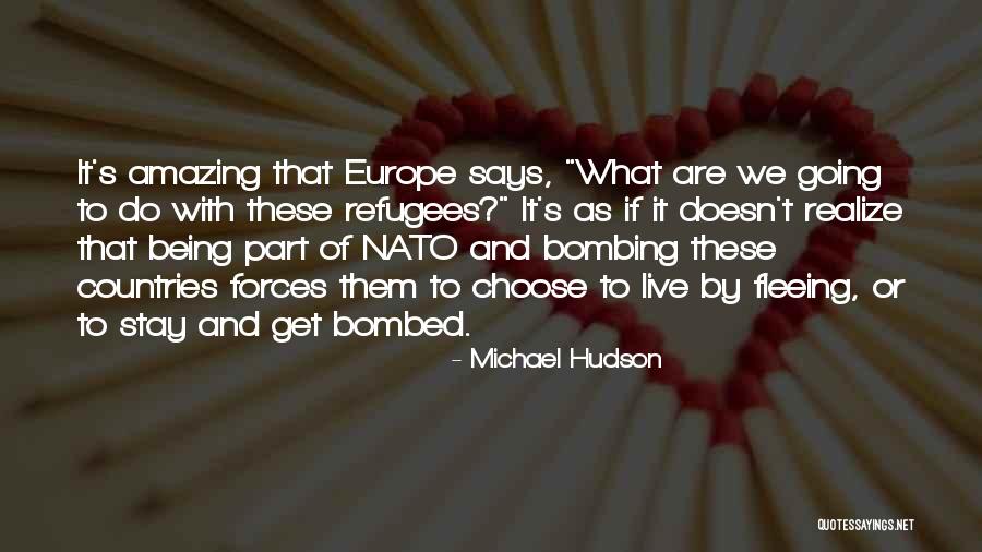 Going To Europe Quotes By Michael Hudson