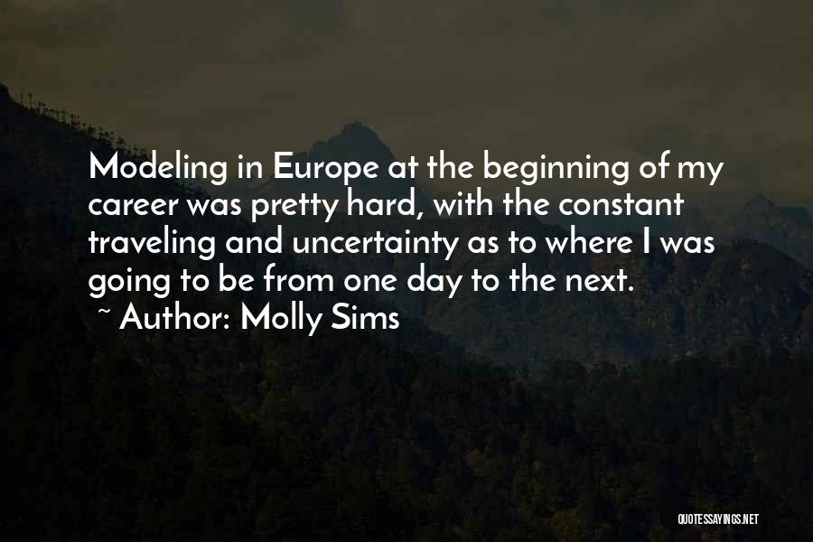 Going To Europe Quotes By Molly Sims