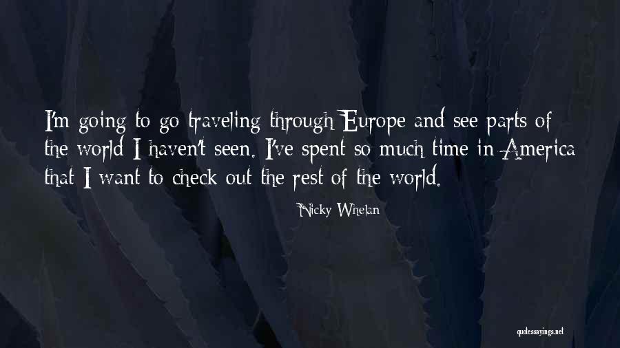 Going To Europe Quotes By Nicky Whelan