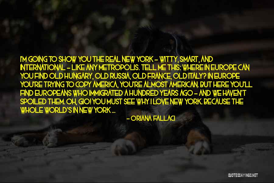 Going To Europe Quotes By Oriana Fallaci