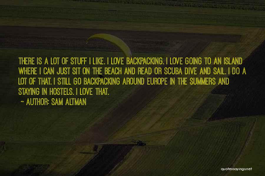 Going To Europe Quotes By Sam Altman