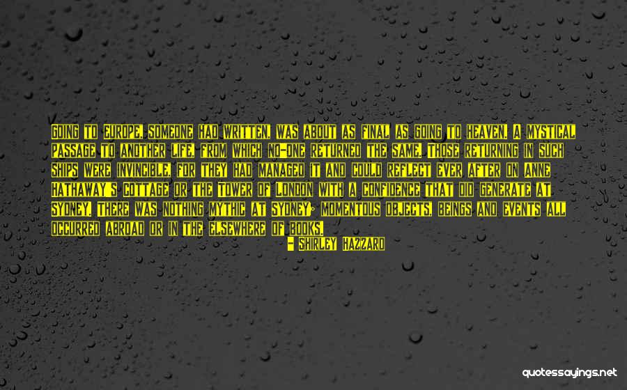 Going To Europe Quotes By Shirley Hazzard Going To Europe Quotes By Shirley Hazzard